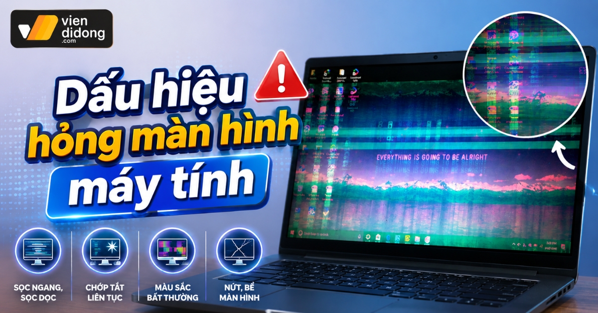 Dấu hiệu hỏng màn hình máy tính: Cách chẩn đoán lỗi chính xác