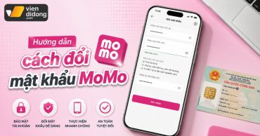 Hướng dẫn cách đổi mật khẩu MoMo và khôi phục mã PIN đơn giản nhất