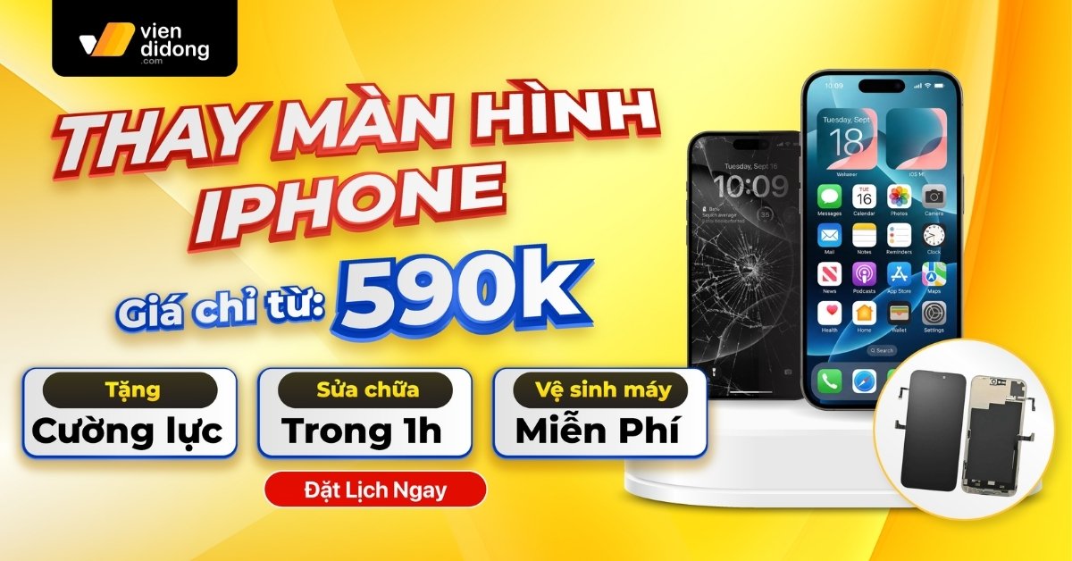 Thay màn hình iPhone giá chỉ từ 590K: Tân trang iPhone cực hời tại Viện Di Động