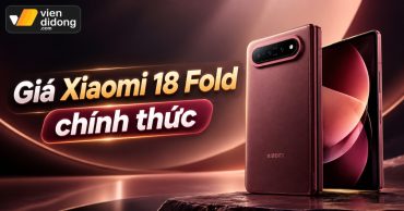 Giá Xiaomi 18 Fold các phiên bản (Cập nhật mới 2026)