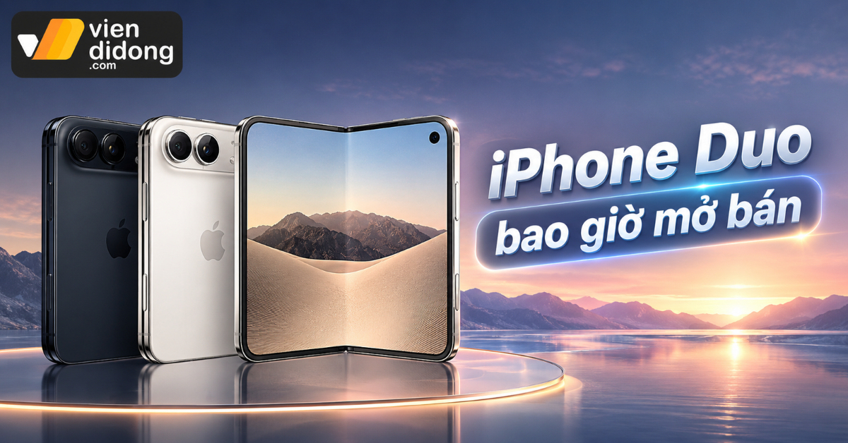 iPhone Duo bao giờ mở bán? Lịch đặt trước và giá tại Việt Nam