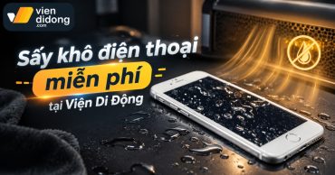 Sấy khô điện thoại miễn phi tại Viện Di Động an toàn, nhanh chóng
