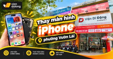 Địa chỉ thay màn hình iPhone phường Vườn Lài