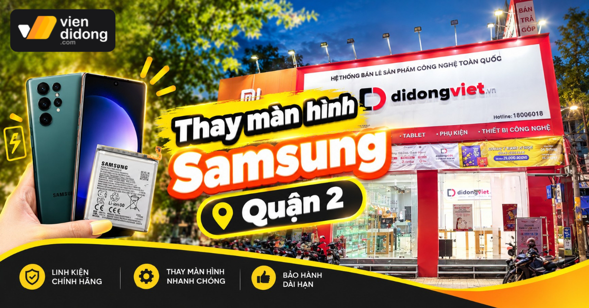 Địa chỉ thay màn hình Samsung quận 2 lấy liền, giá rẻ