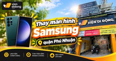 Thay màn hình Samsung Phú Nhuận lấy liền, giá rẻ chính hãng