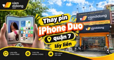 Thay pin iPhone Duo quận 7: Pin zin, lấy liền, bảo hành 12 tháng