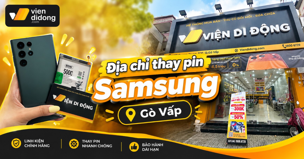 Thay pin Samsung Gò Vấp chính hãng, giá tốt, lấy ngay trong ngày
