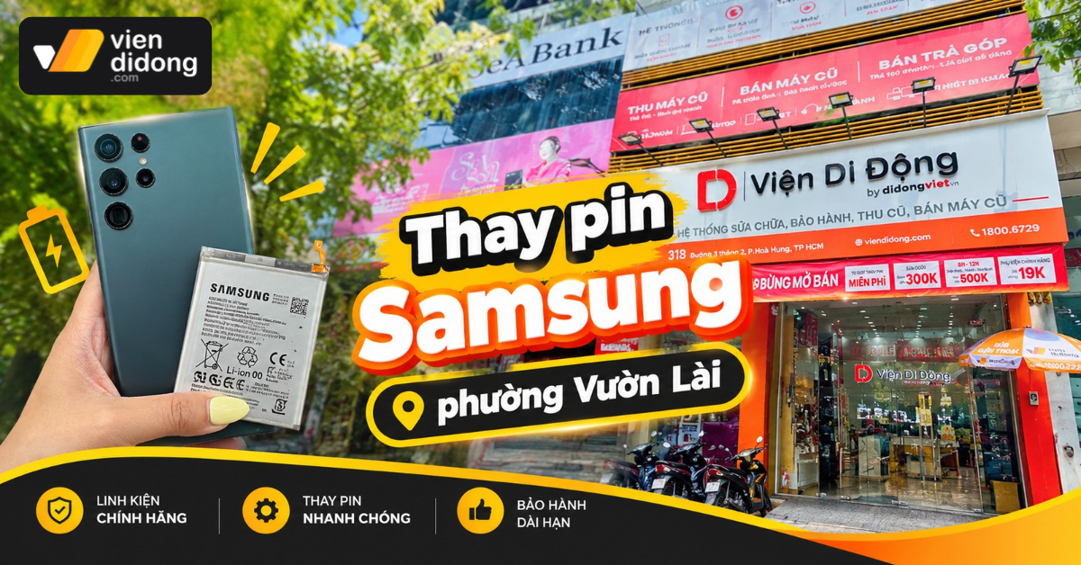 Thay Pin Samsung phường Vườn Lài chính hãng, lấy liền trong ngày
